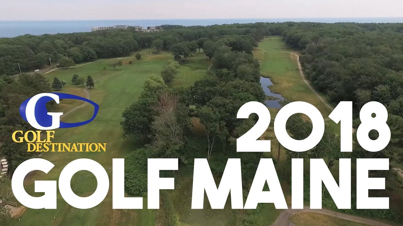 Golf Destination: 2018 Golf Maine