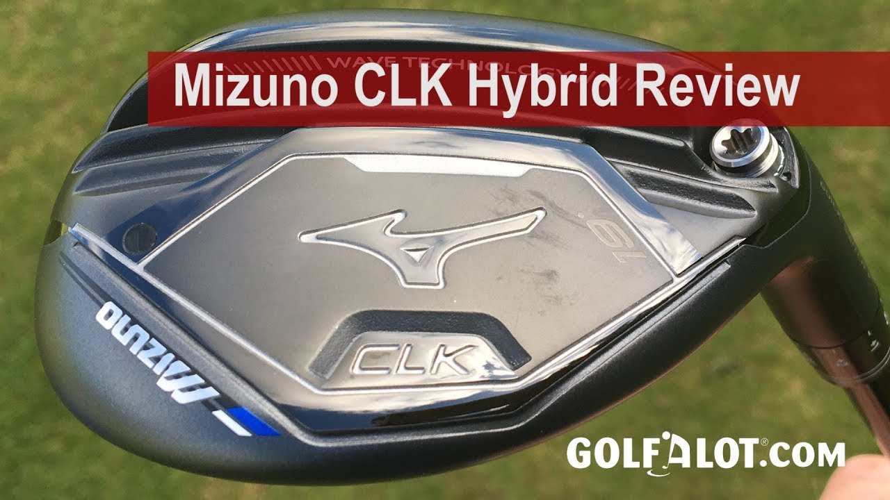 Mizuno CLK Hybrid Review By Golfalot