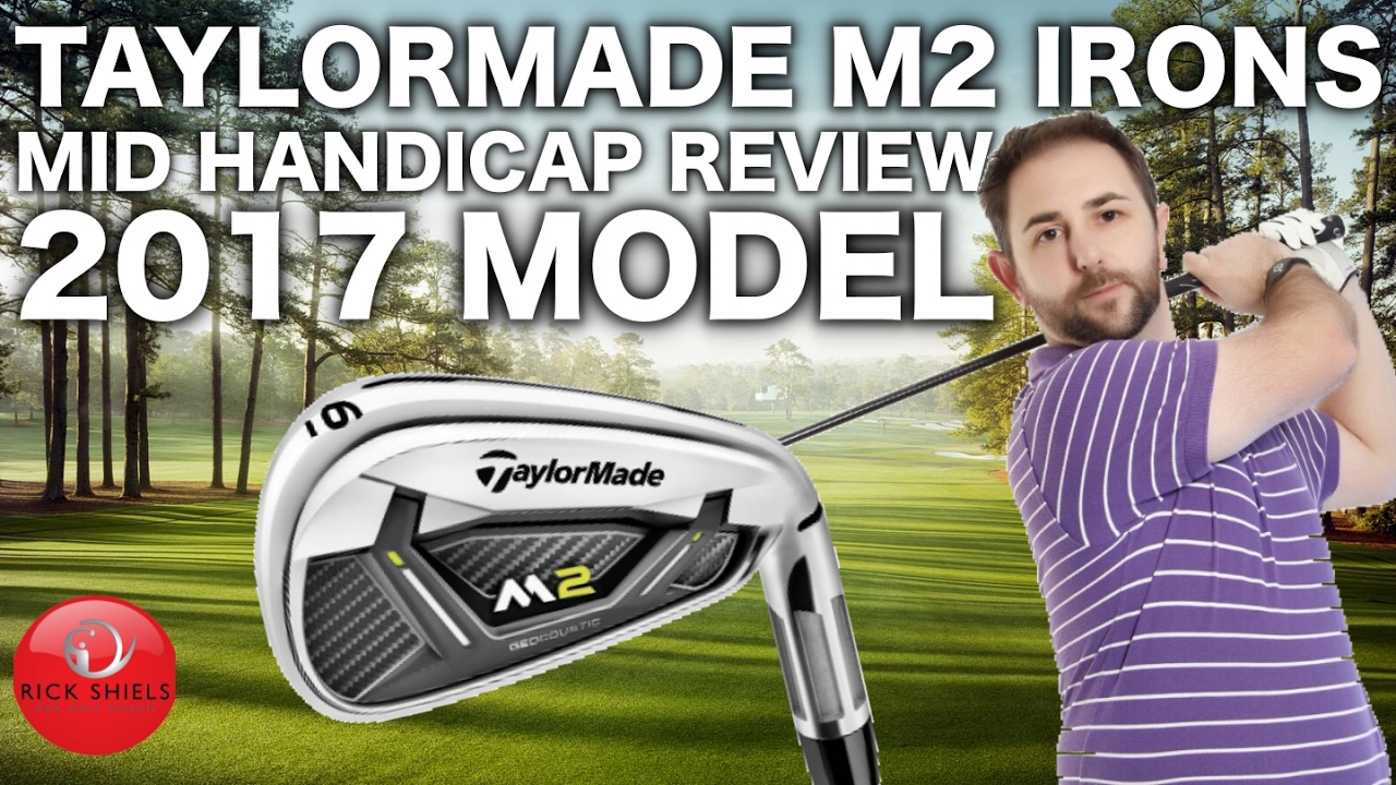 NEW TAYLORMADE M2 IRONS – MID HANDICAP REVIEW