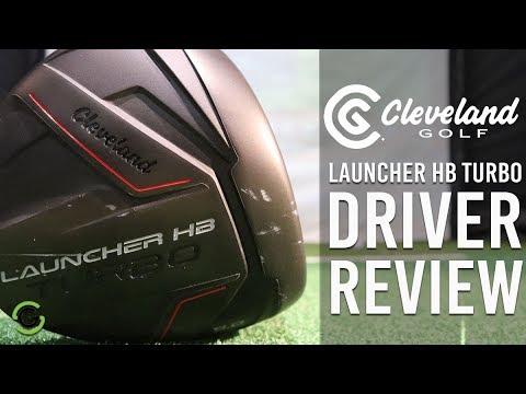 CLEVELAND LAUNCHER HB TURBO DRIVER REVIEW