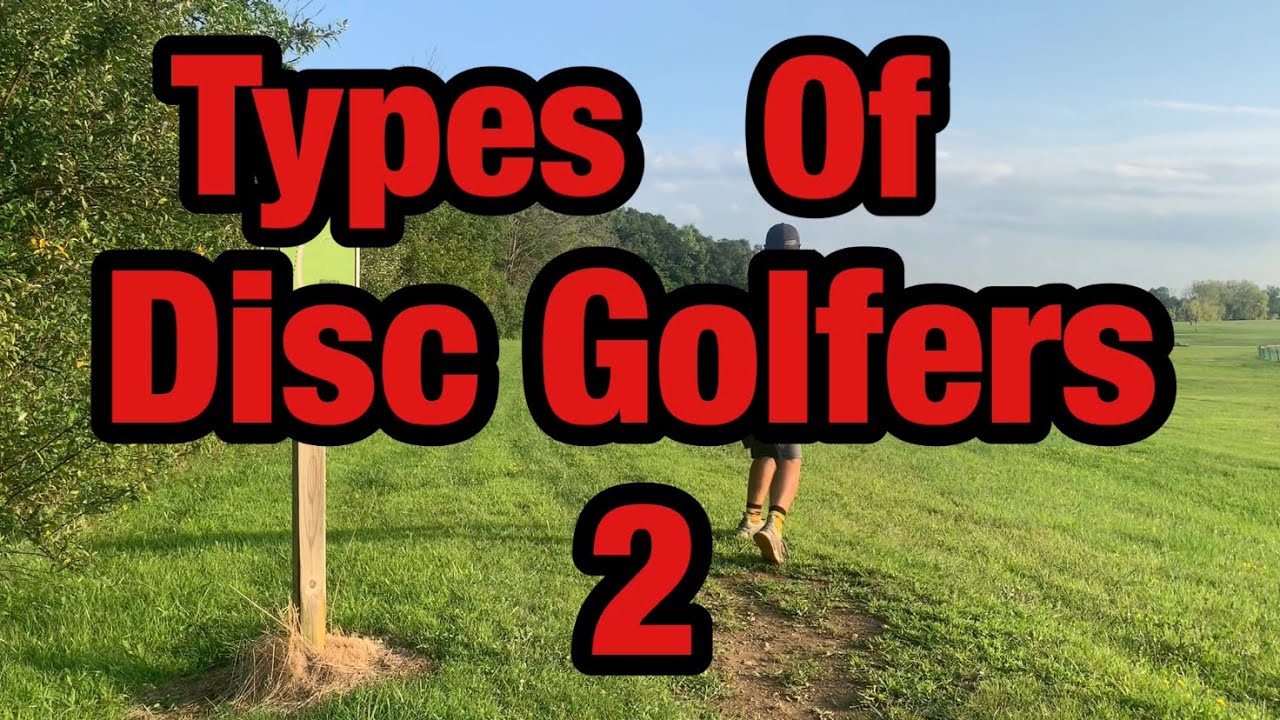 Types Of Disc Golfers 2