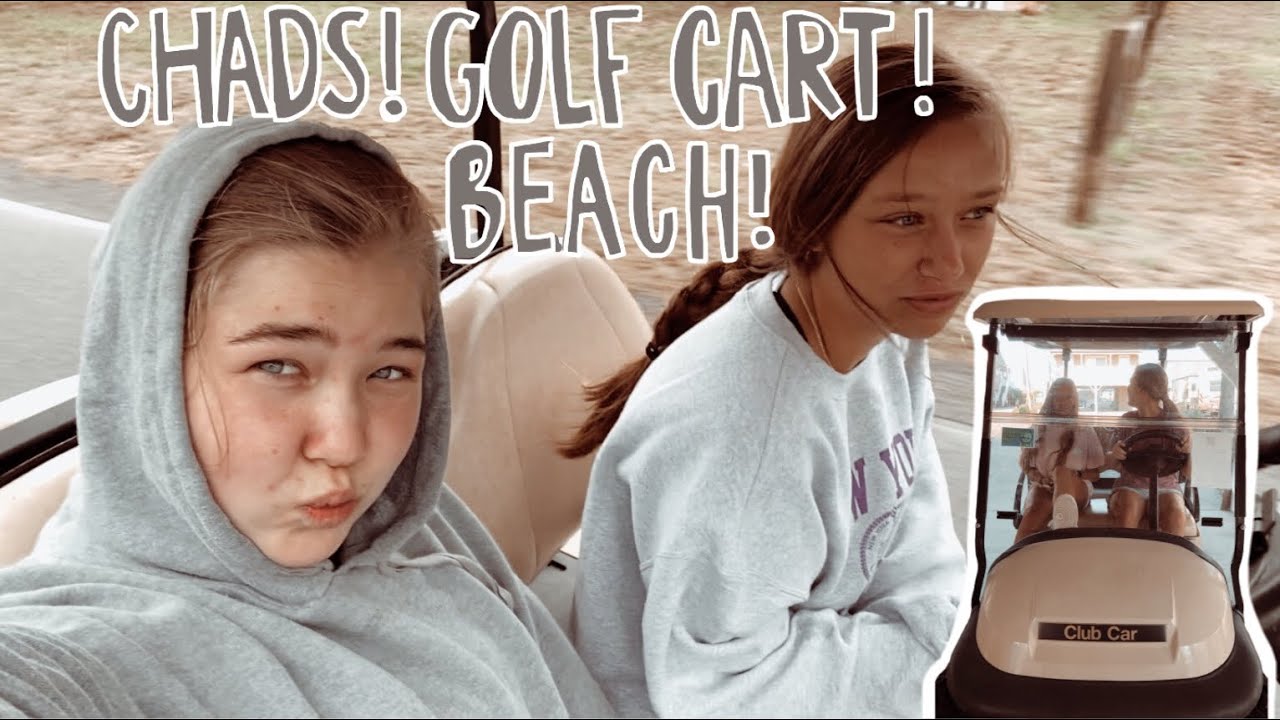 chads!! golf cart!! beach!!