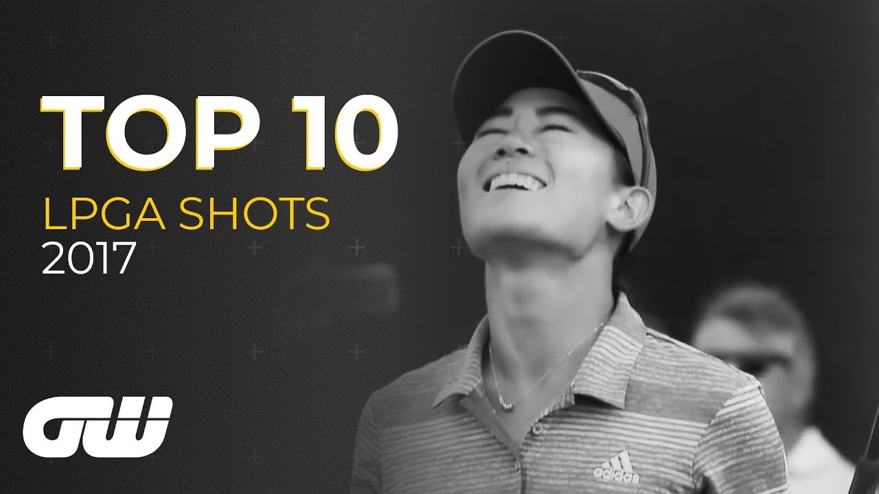 Top 10: LPGA Shots 2017 | Lydia Ko, Lexi Thompson, Danielle Kang | Golfing World