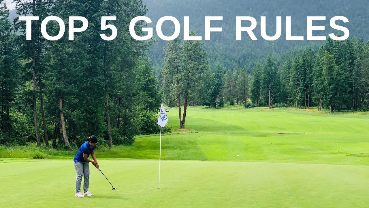 Golf Rules You Need To Know / Top 5