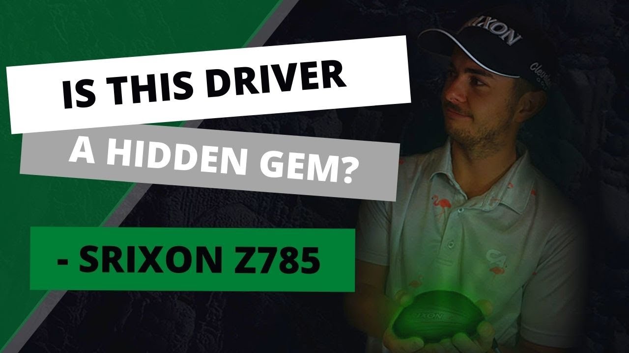 Srixon Z785 Driver Review – Is this driver a hidden gem?