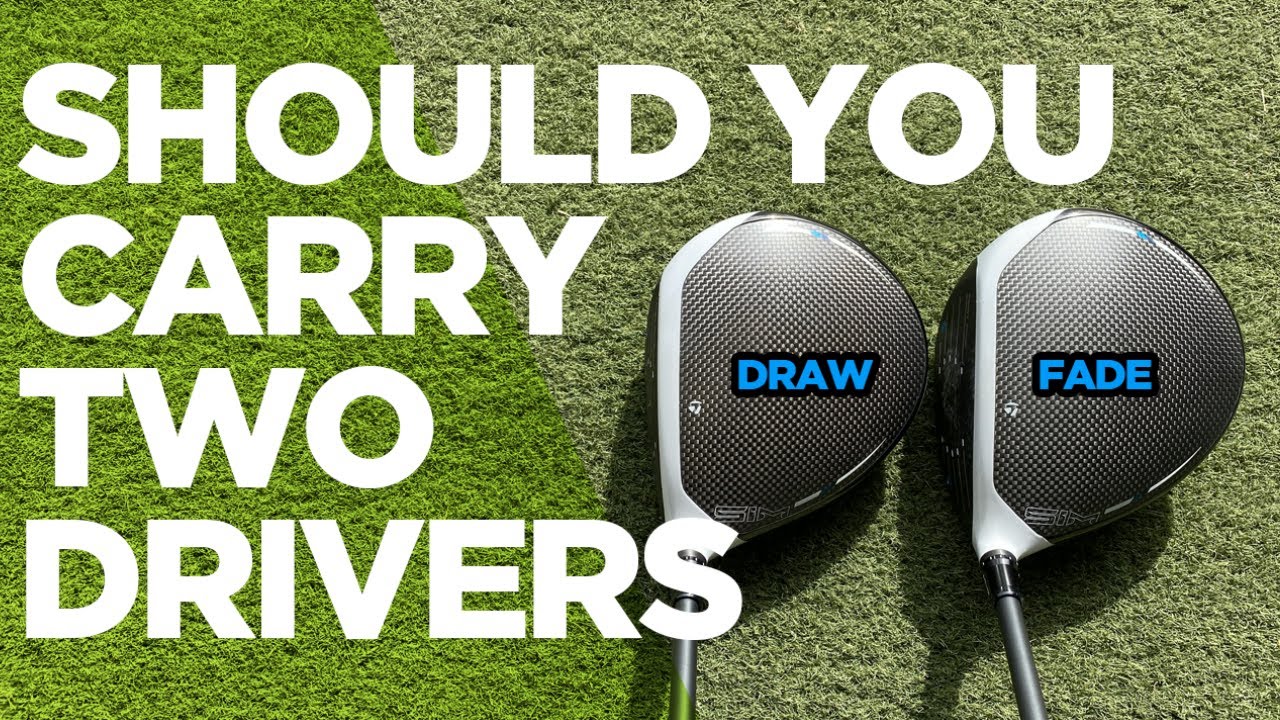 SHOULD YOU CARRY TWO DRIVERS IN YOUR GOLF BAG?