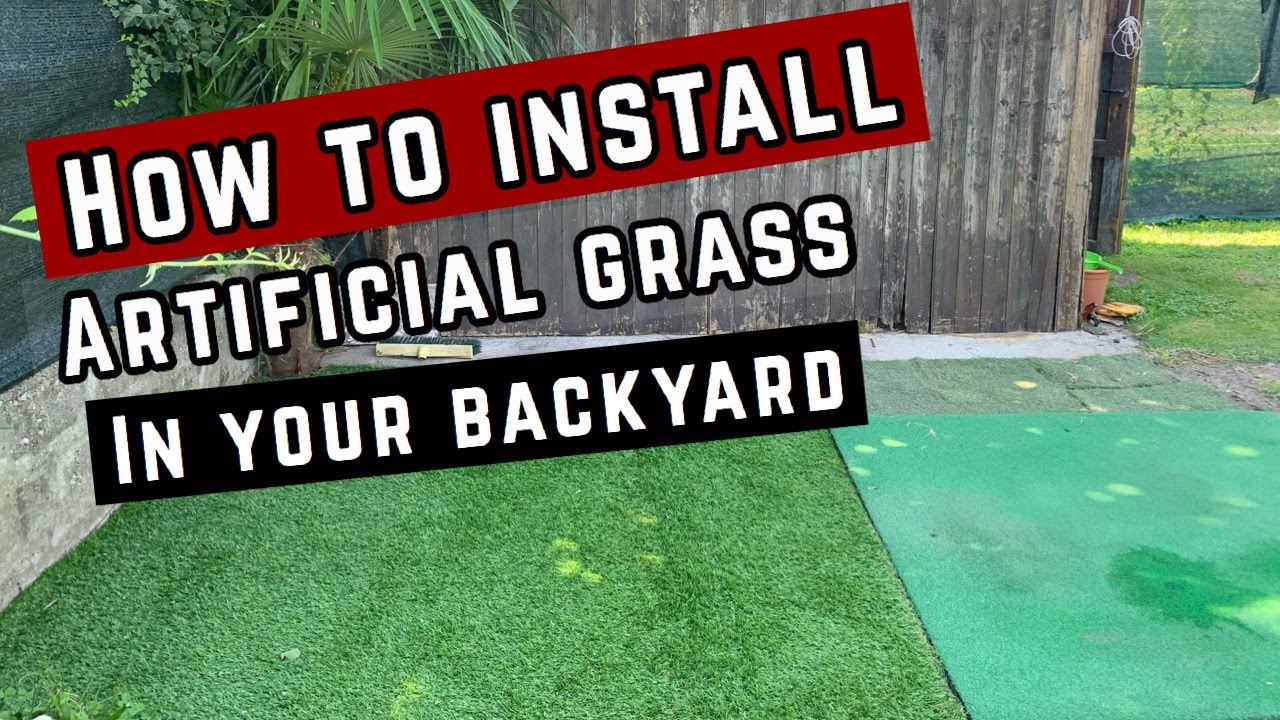 How to Install Artificial Grass in your Backyard – DIY