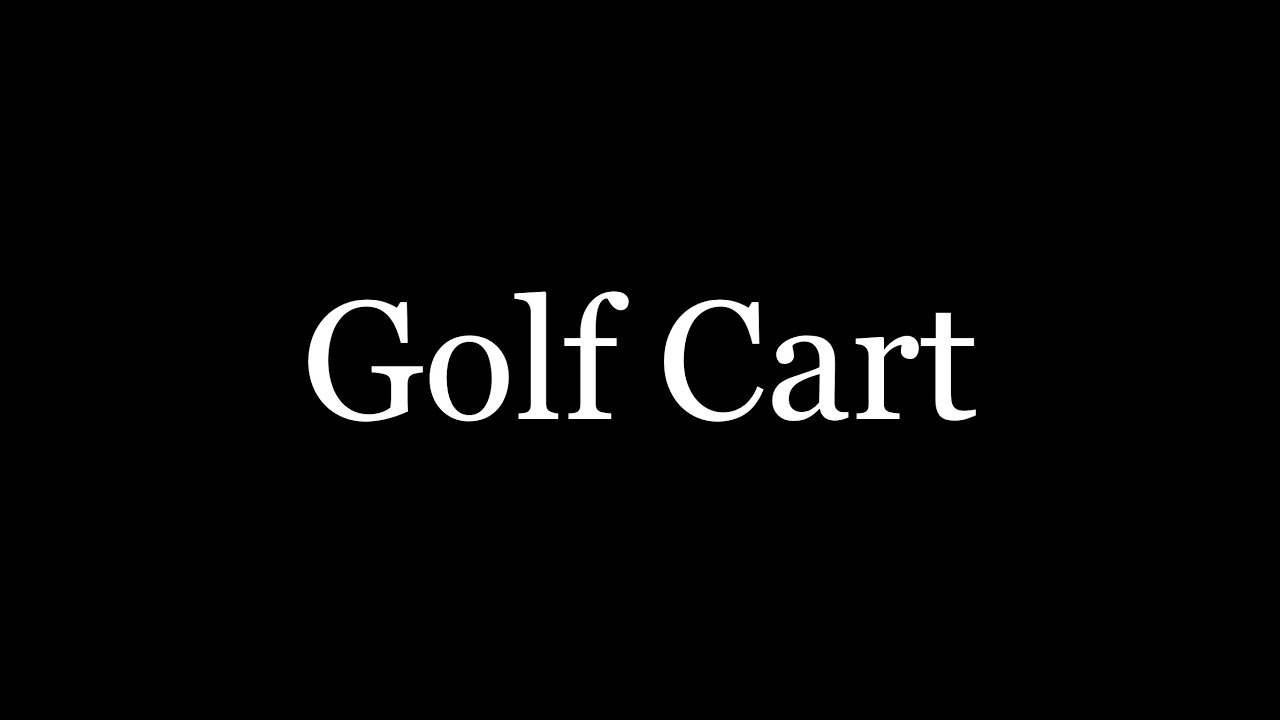 Golf Cart.