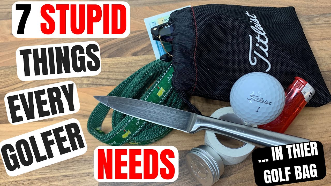 7 STUPID Things All Golfers NEED In Their Golf Bag