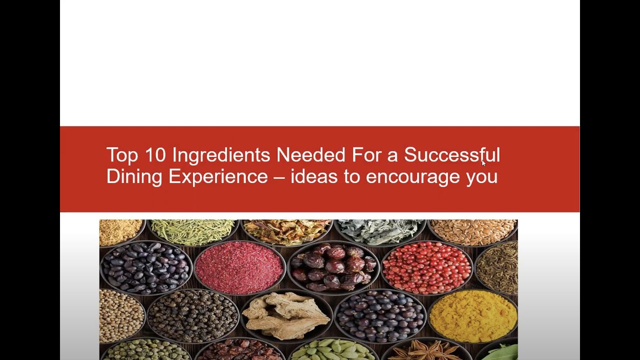 Top 10 Ingredients Needed For a Successful Dining Experience