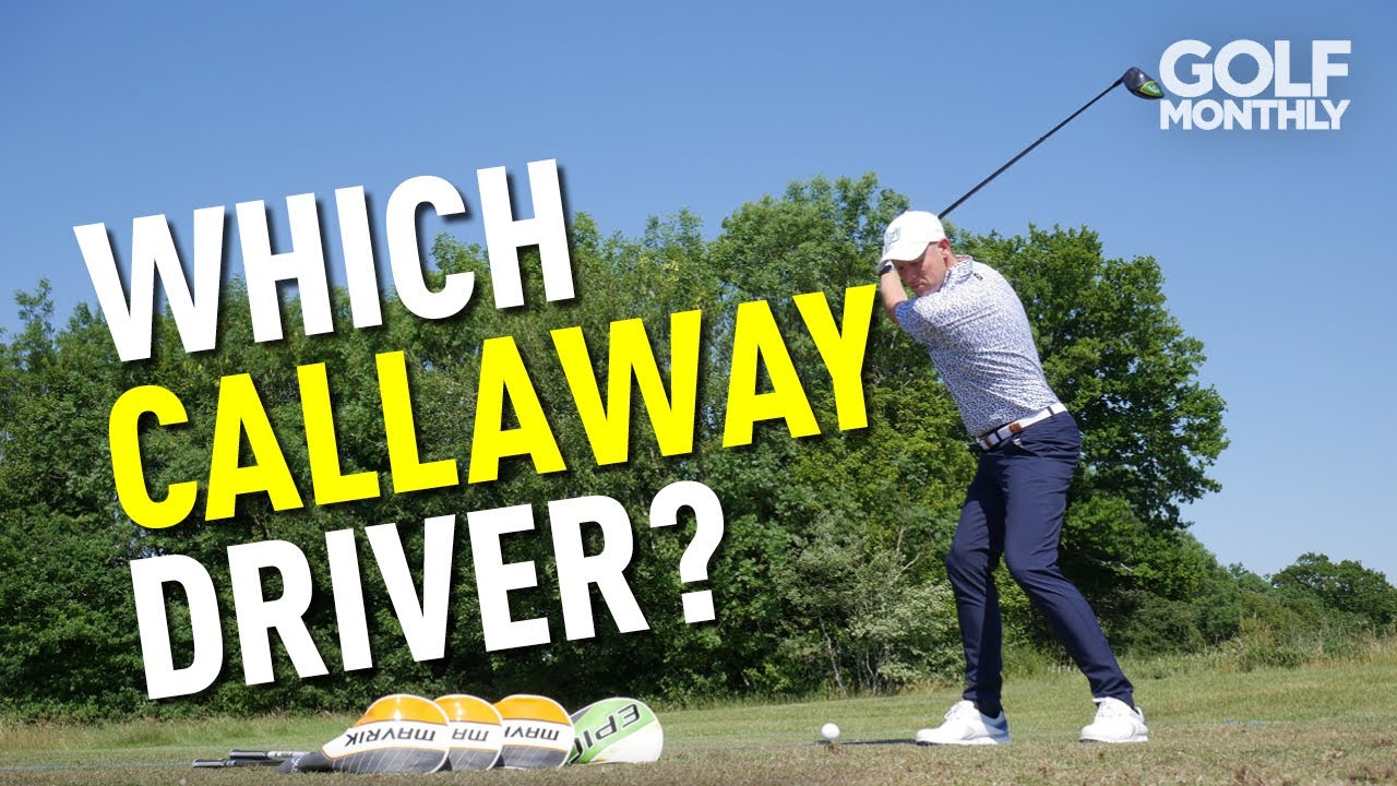 WHICH CALLAWAY DRIVER IS RIGHT FOR YOUR GAME?