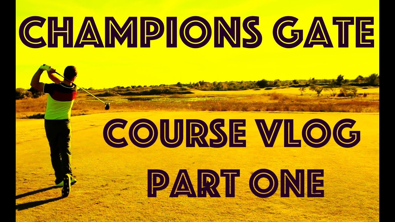 Champions Gate Course Vlog – Part One