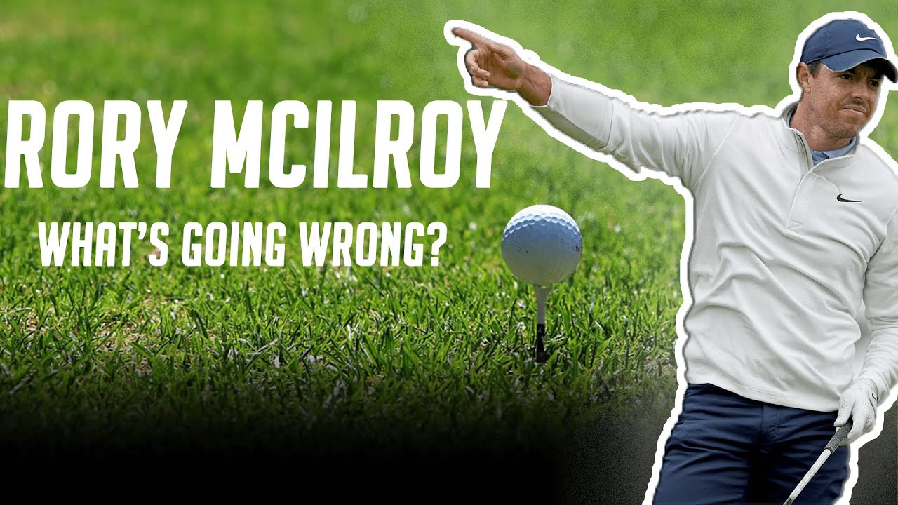 Rory Mcilroy: What's Going Wrong? | The Numbers | GolfMagic.com