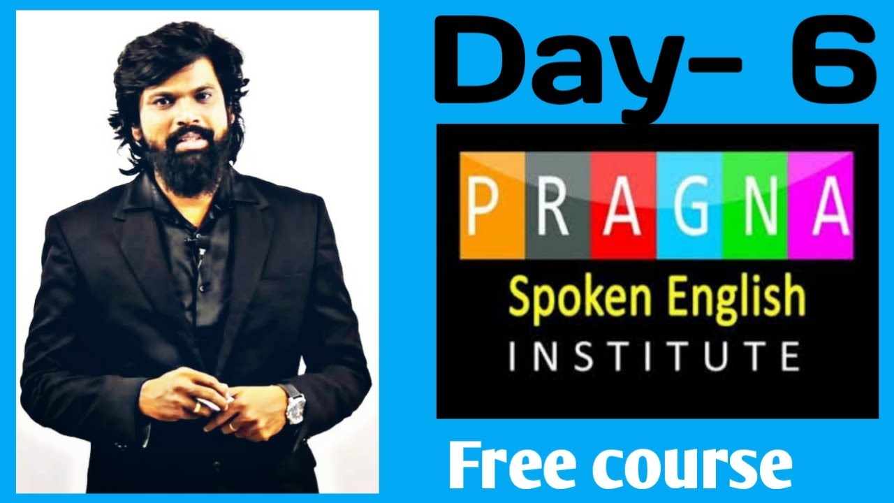 PRAGNA SPOKEN ENGLISH DAY -6