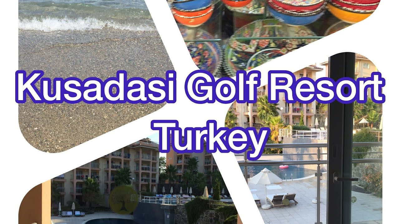 KUSADASI GOLF RESORT and the city