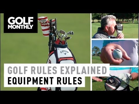 Equipment Do's and Don'ts I Rules of Golf I Golf Monthly