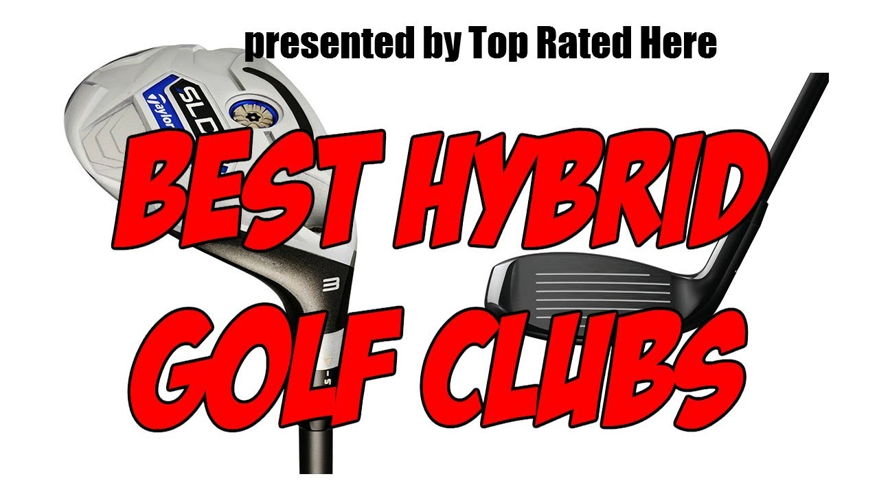 Best Hybrid Golf Clubs 2020