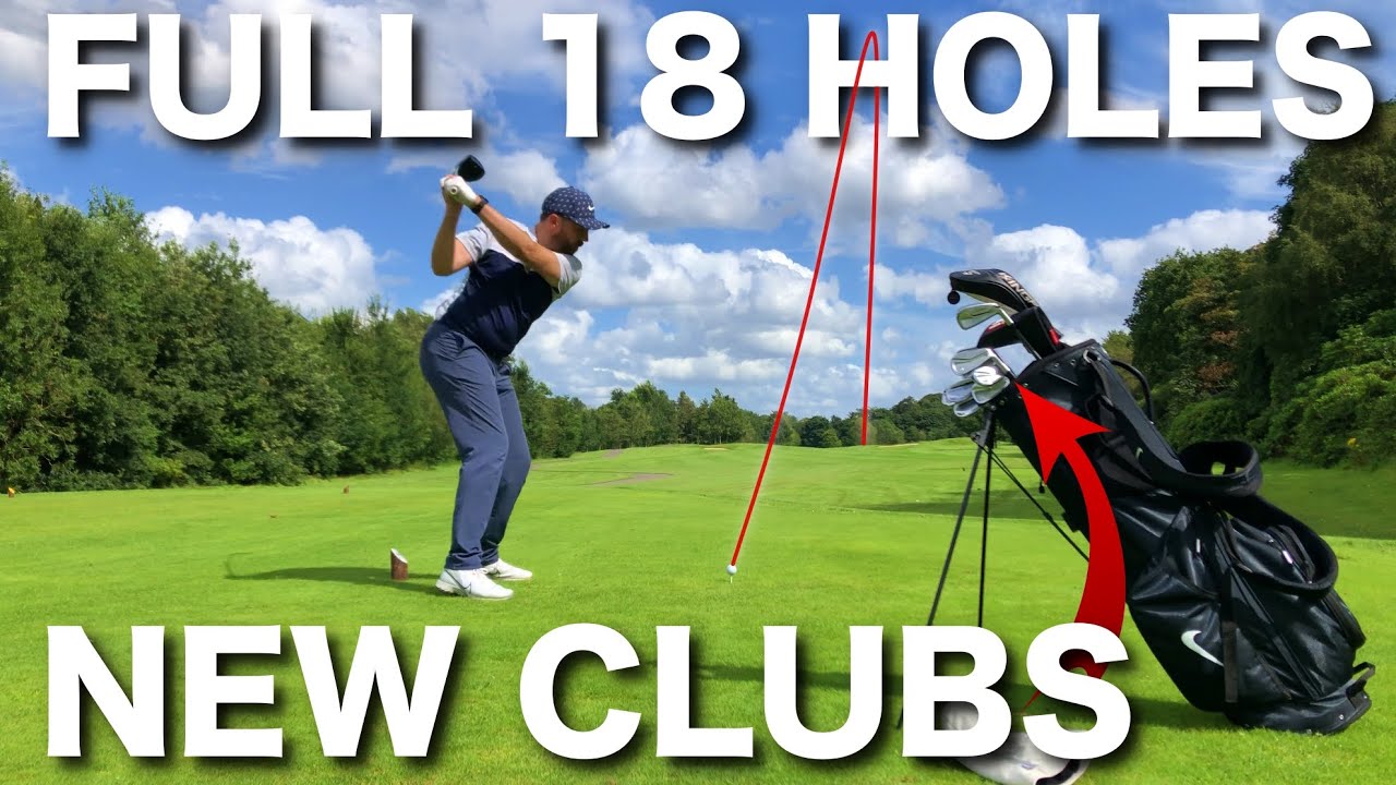 FULL 18 HOLES with my new clubs | Have I made the right choice?