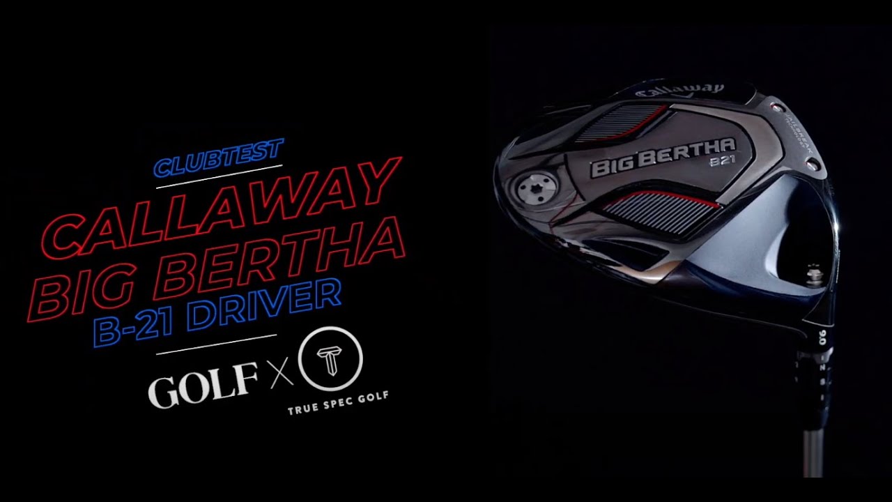 Callaway Big Bertha B-21 Driver Review