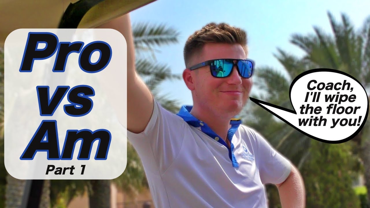 "I'LL WIPE THE FLOOR WITH YOU!" | Pro vs Am | Jumeirah Golf Estates | Part 1