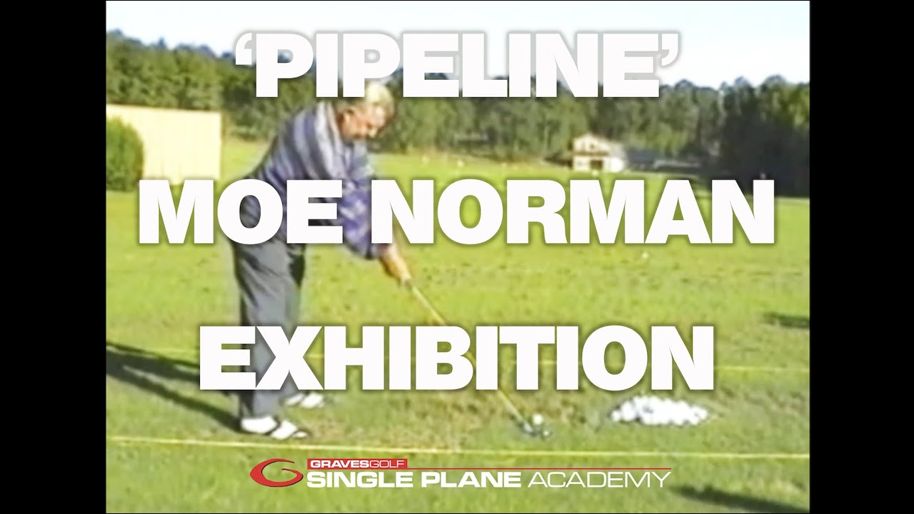 'Pipeline' Moe Norman at Pine Needles (Full Single Plane Swing Exhibition)