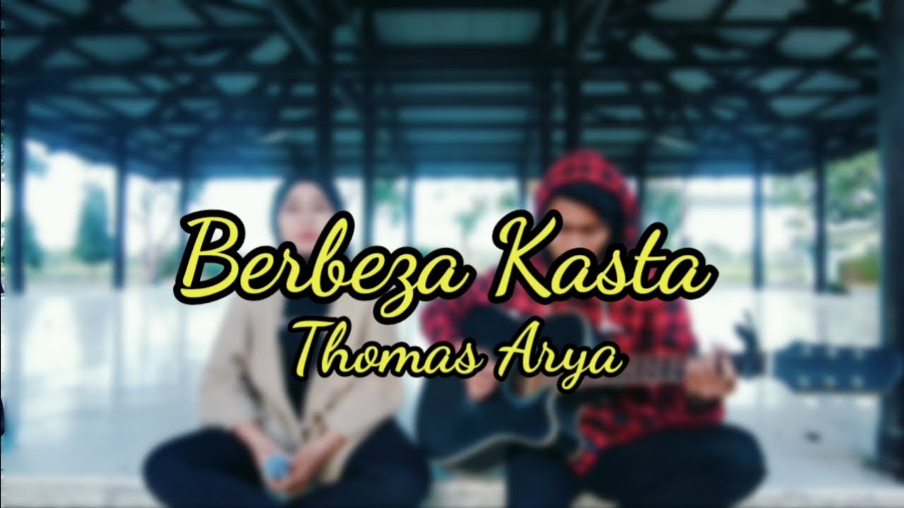 BERBEZA KASTA – THOMAS ARYA Cover by R&A OFFICIAL