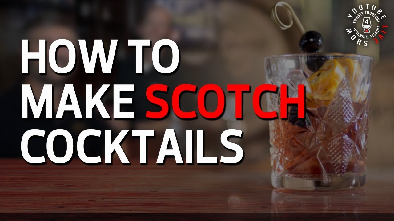 How To Make Scotch Cocktails