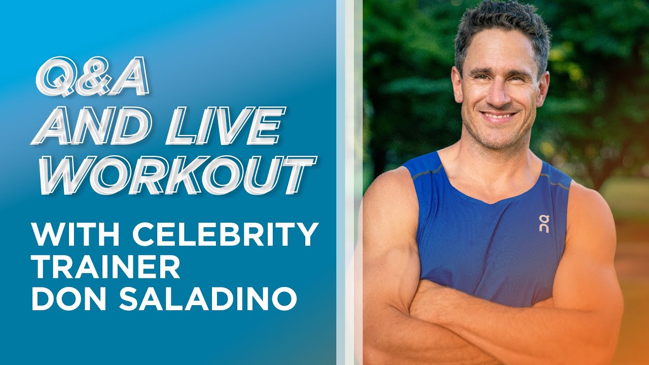 Q&A and LIVE Workout with Celebrity Trainer Don Saladino