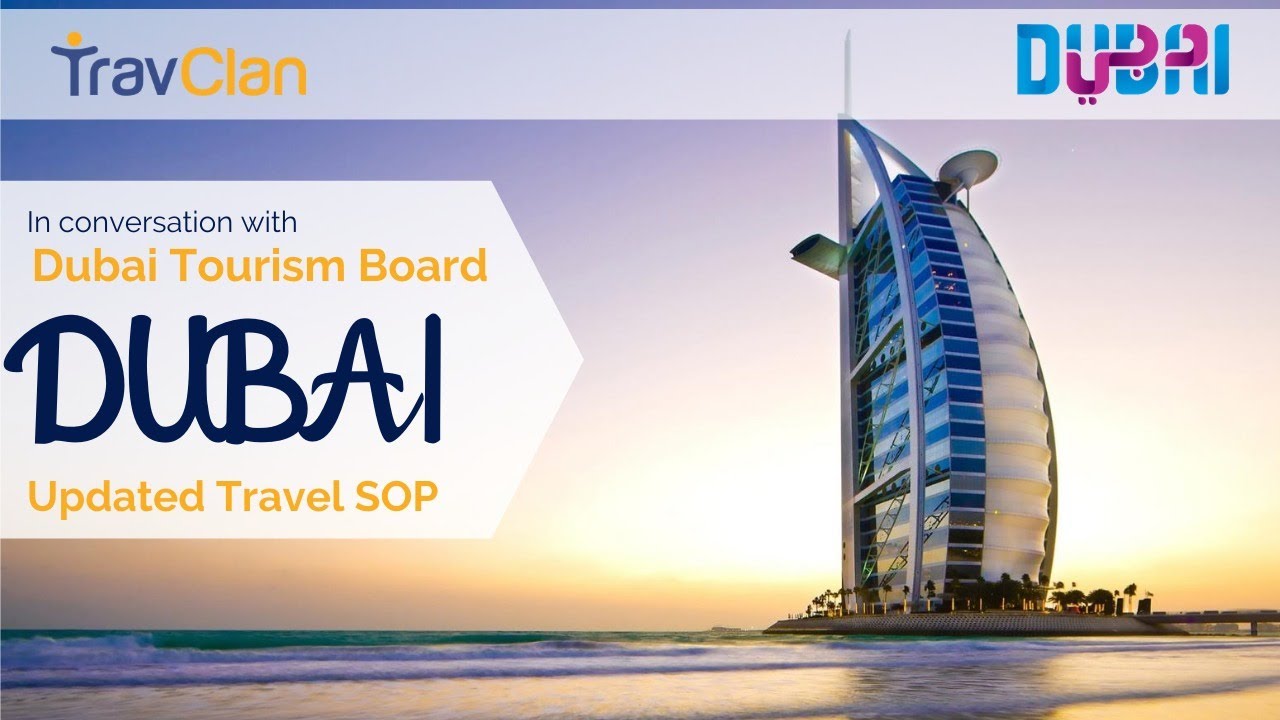 TravClan and Dubai Tourism Board – Updated Travel SOP for Dubai