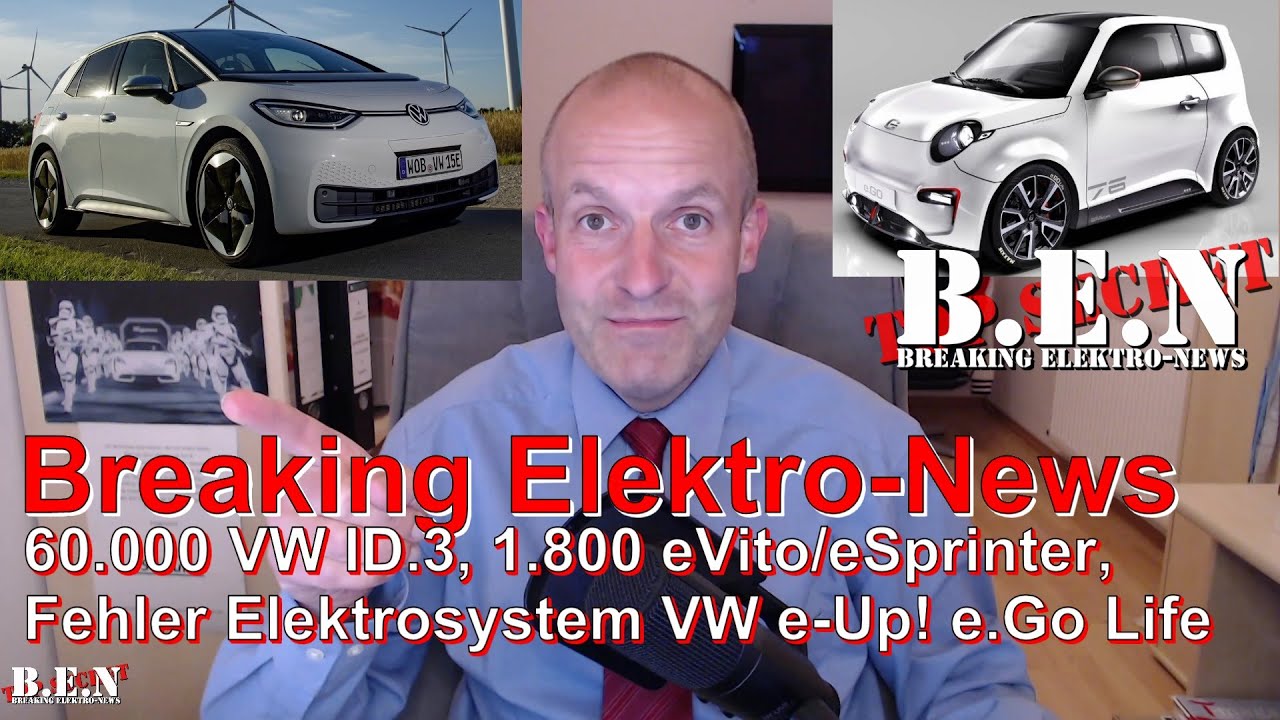 Breaking Elektro-News 60.000 ID.3 2020, 1.800 eVito/eSprinter für Amazon, Fehler Elektrosystem e-Up!