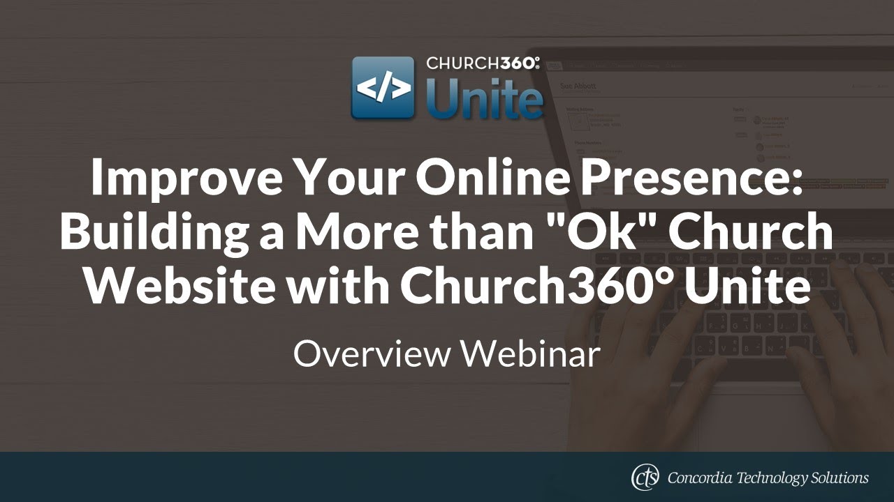 Improve Your Online Presence: Building a More than "Ok" Church Website with Church360° Unite