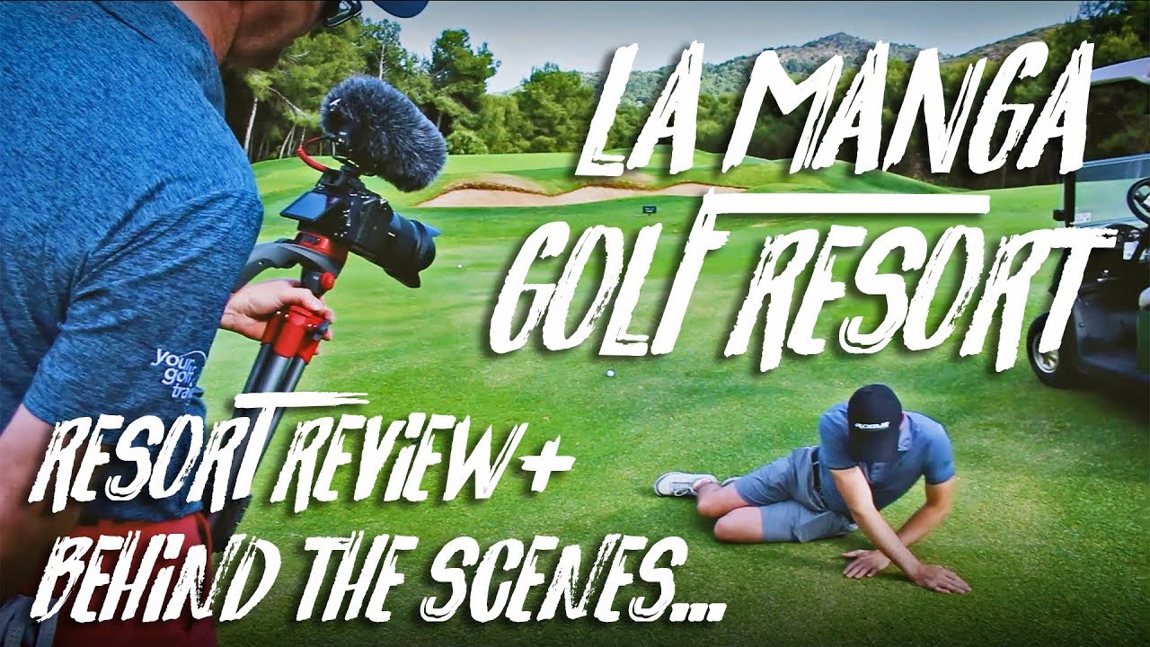 LA MANGA GOLF RESORT with Mark Crossfield & Coach Lockey – ALL YOU NEED TO KNOW!