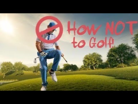 What NOT to do when golfing