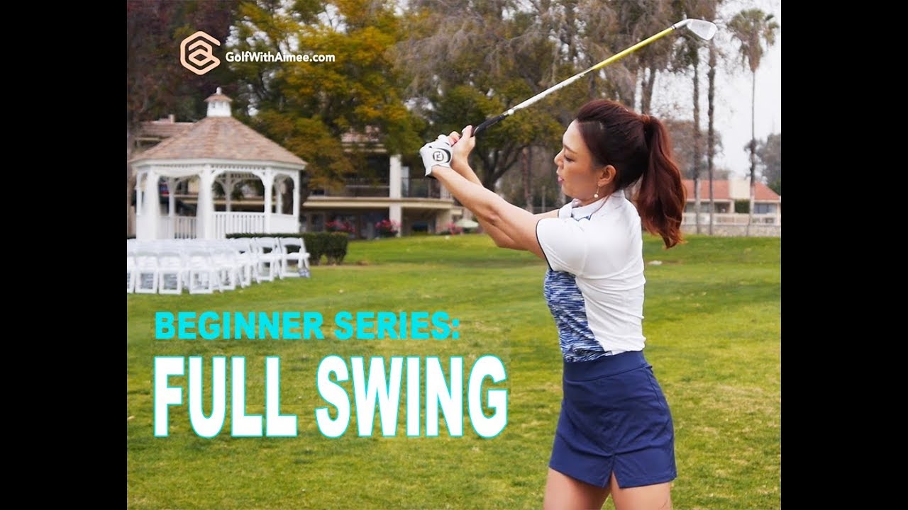 BEGINNER SERIES 006: Full Swing | Golf with Aimee