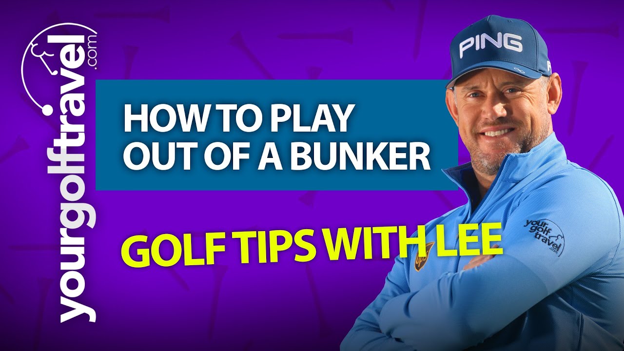 BUNKER CLINIC with LEE WESTWOOD  – Golf Tips, Regular Lie