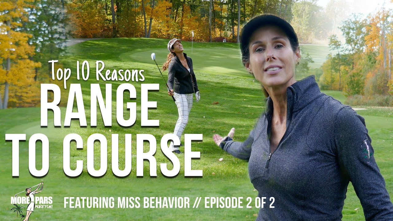 Range to Course: Top 10 Reasons (featuring Miss Behavior)