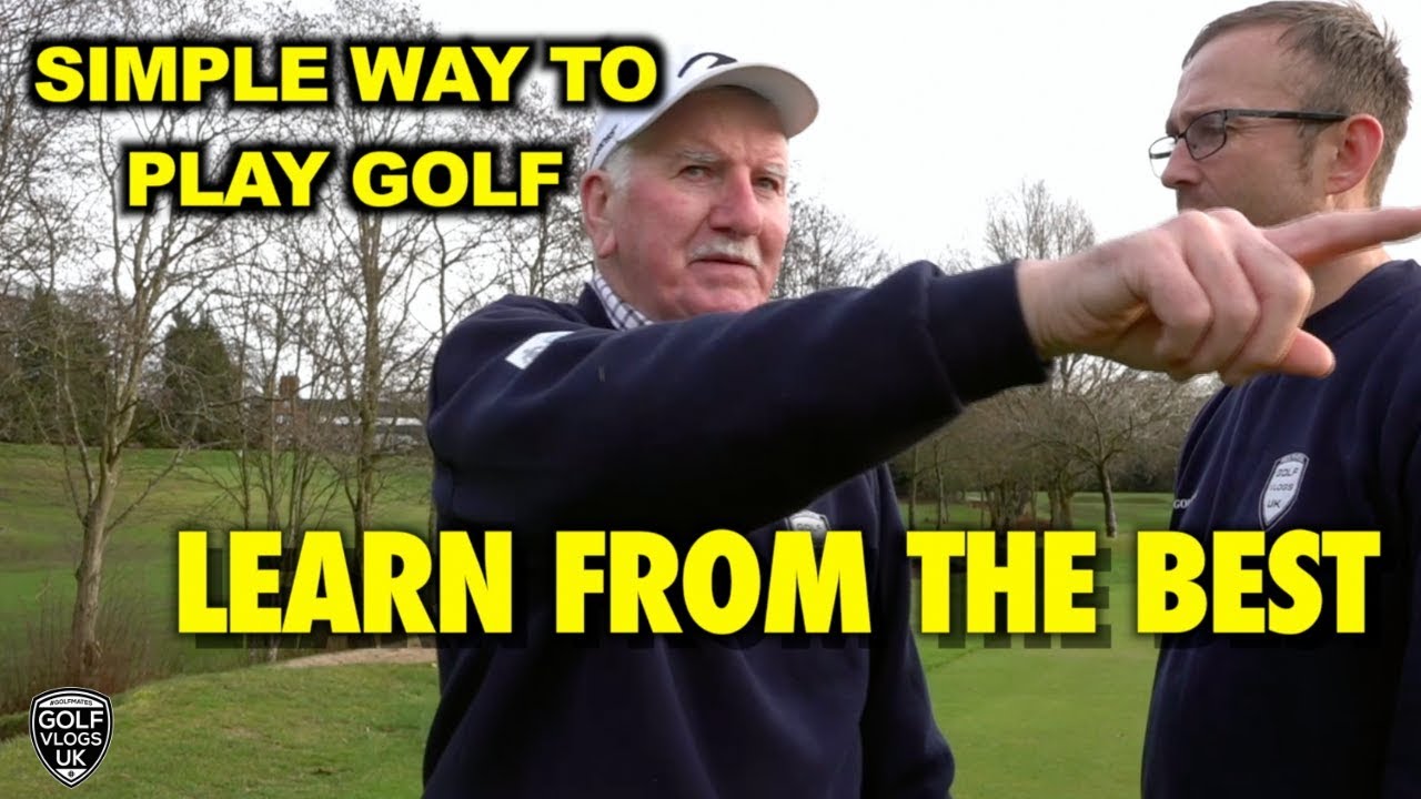 THE SIMPLE WAY TO PLAY GOLF – LEARN FROM THE OLD GOLFERS