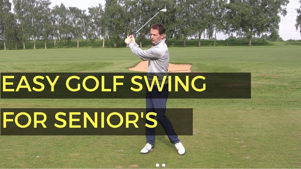 EASIEST SWING IN GOLF FOR SENIOR GOLFERS