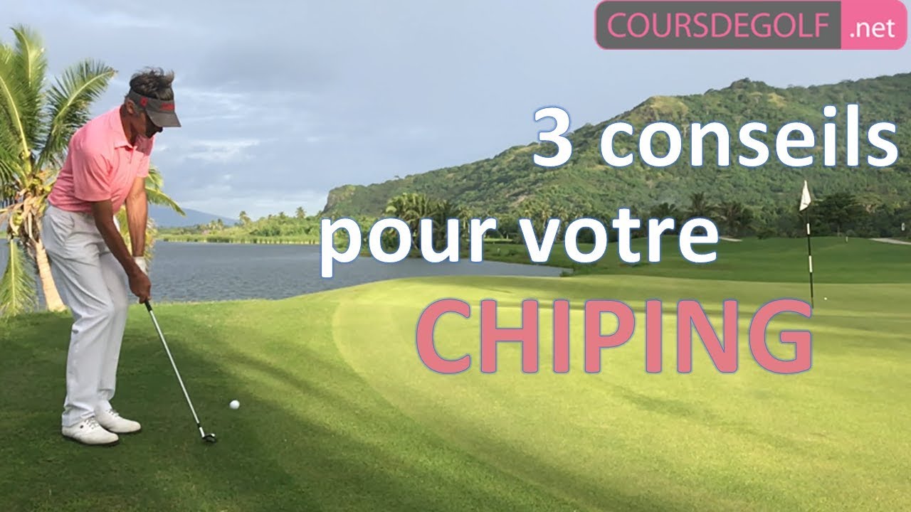 3 conseils pour votre Chipping – Cours de golf par Renaud Poupard