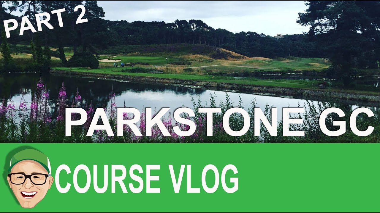 Parkstone Golf Club Part 2