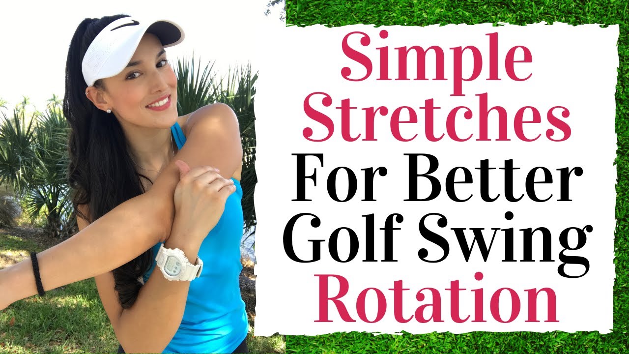 Simple Stretches To Improve Your Golf Swing Rotation – Golf Fitness Tips