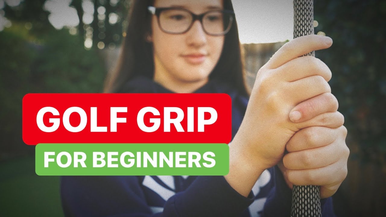 GOLF GRIP FOR BEGINNERS AND ALL GOLFERS