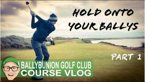 BALLYBUNION GOLF CLUB – HOLD ONTO YOUR BALLYS