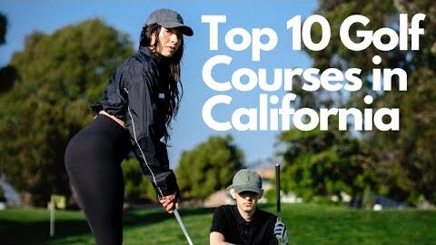 Top 10 Golf Courses in California 2024